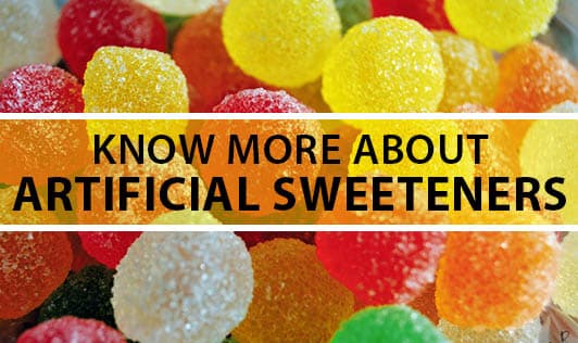 Know More About Artificial Sweeteners