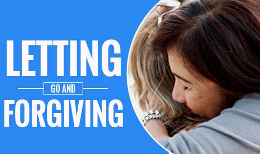 Letting Go and Forgiving