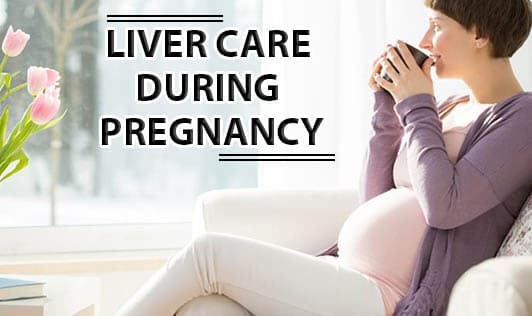 Liver care during pregnancy