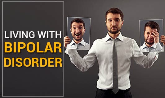Living with Bipolar Disorder
