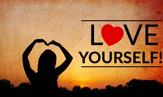 Love yourself!