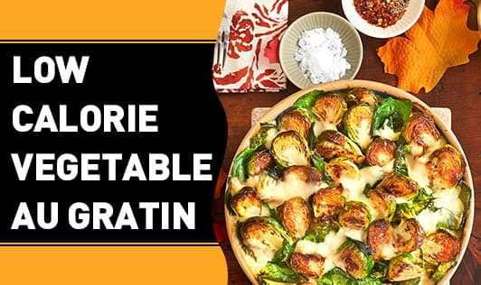 Low Calorie Vegetable Au Gratin