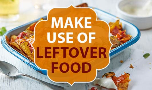 Make Use Of Leftover Food