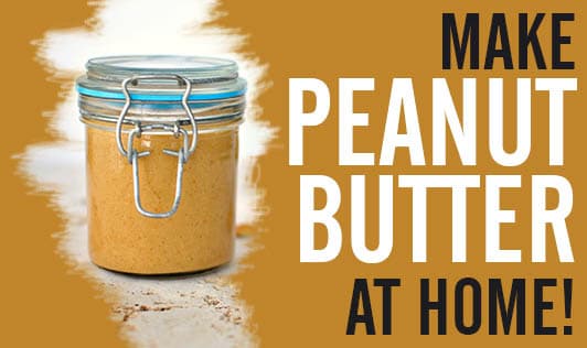Make peanut butter at home!