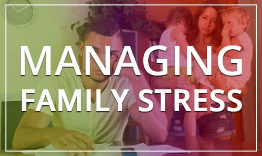 Managing Family Stress