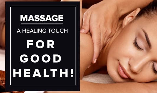 Massage- A healing touch for good health!
