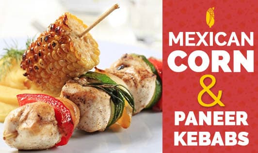 Mexican Corn & Paneer Kebabs