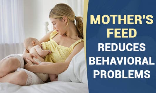 Mother's Feed Reduces Behavioral Problems