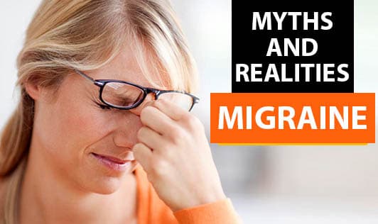 Myths And Realities - Migraine