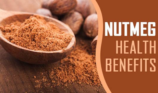 Nutmeg: Health benefits