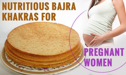 Nutritious Bajra Khakras for pregnant women