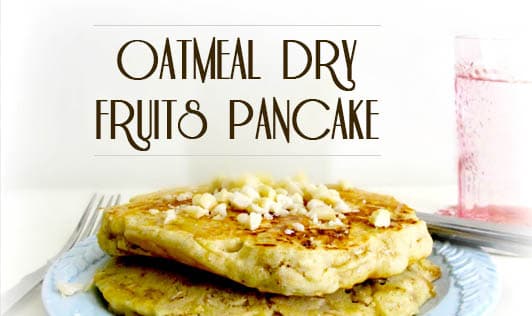 Oatmeal Dry Fruits Pancake