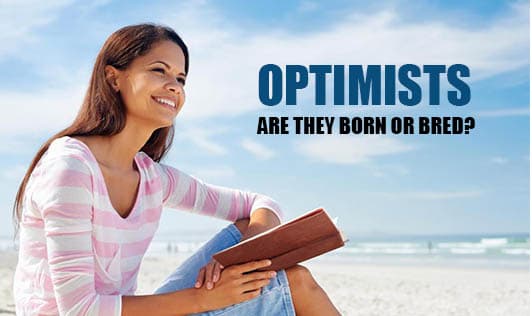 Optimists: Are they born or bred?