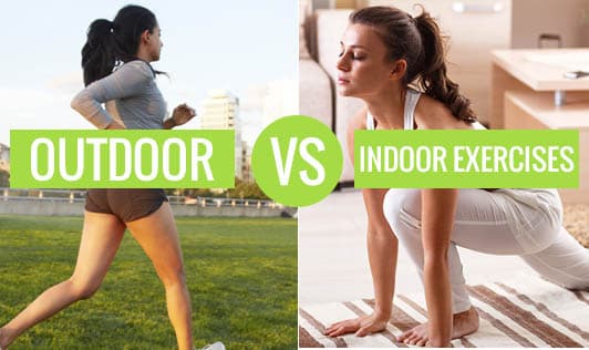 Outdoor vs. Indoor Exercises 