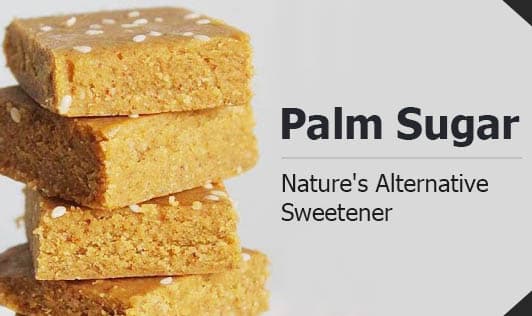 Palm Sugar-Nature's Alternative Sweetener