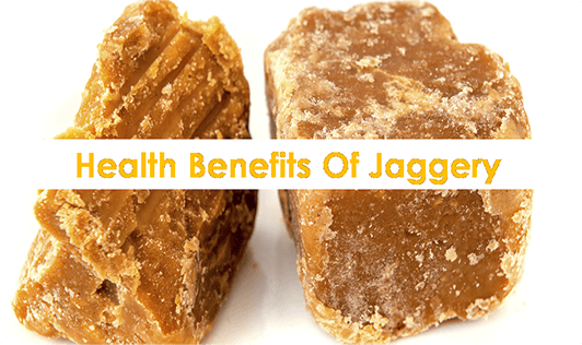 Health Benefits Of Jaggery