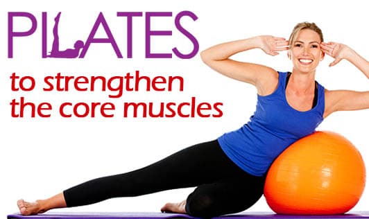 Pilates to strengthen the core muscles