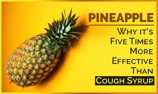 Pineapple: Why it's Five Times More Effective Than Cough Syrup