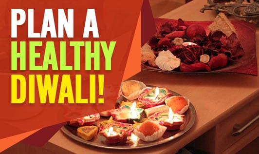 Plan a Healthy Diwali!