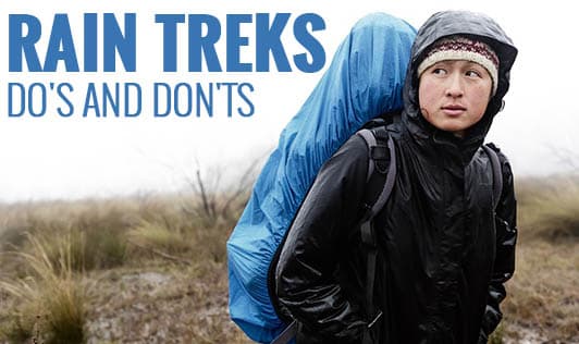 Rain Treks - Do's and Don'ts
