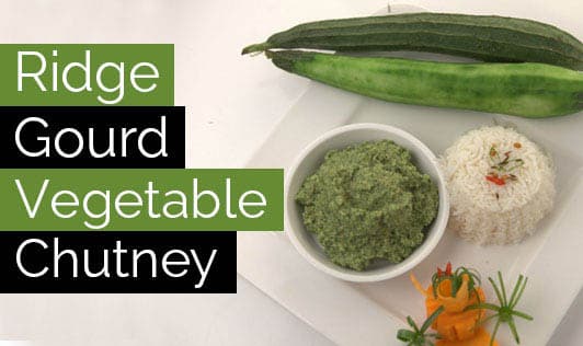 Ridge Gourd Vegetable Chutney