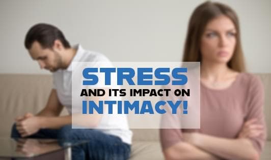 Stress and its impact on intimacy