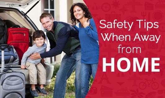 Safety Tips When Away from Home