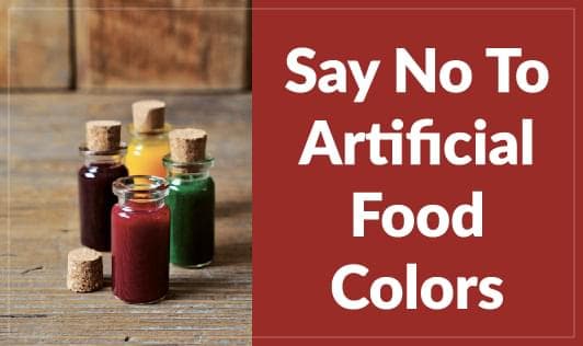 Say No To Artificial Food Colors
