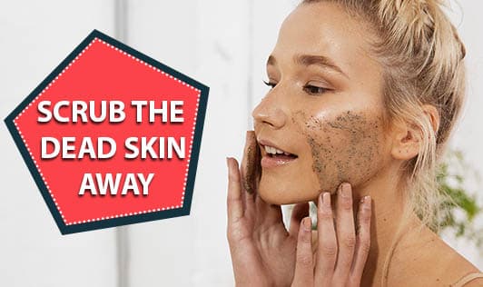 Scrub The Dead Skin Away