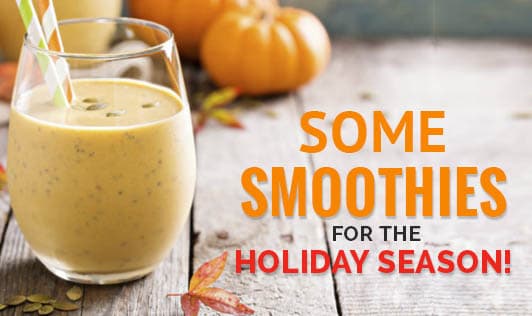Some Smoothies for the Holiday Season! 