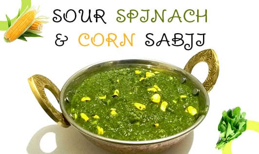 Sour Spinach & Corn Sabji