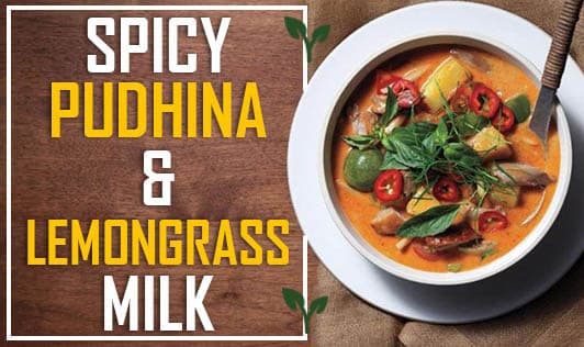 Spicy Pudhina & Lemongrass Milk