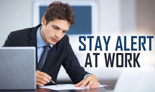Stay Alert At Work