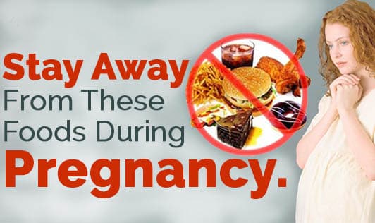 Stay Away From These Foods During Pregnancy.