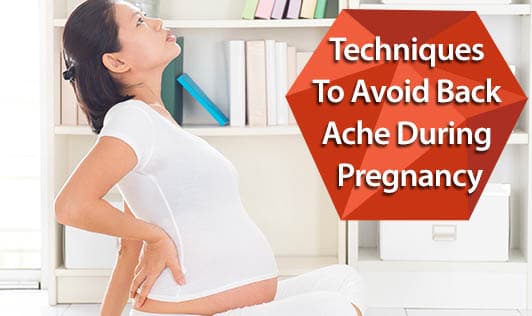 Techniques To Avoid Back Ache During Pregnancy