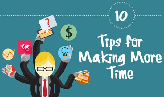 Ten Tips for Making More Time