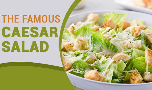 The Famous Caesar Salad 
