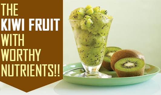 The Kiwi fruit With Worthy Nutrients!!!