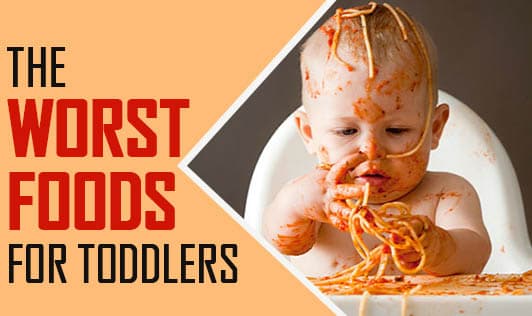 The Worst Foods for Toddlers