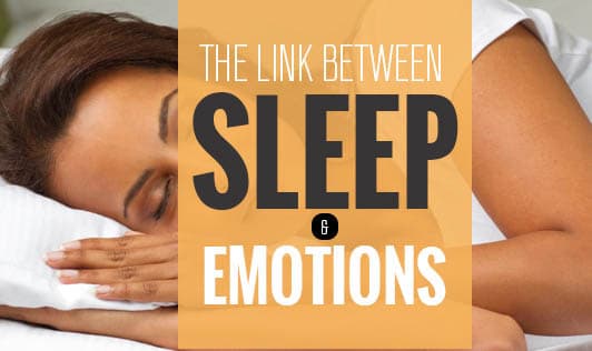 The Link Between Sleep And Emotions