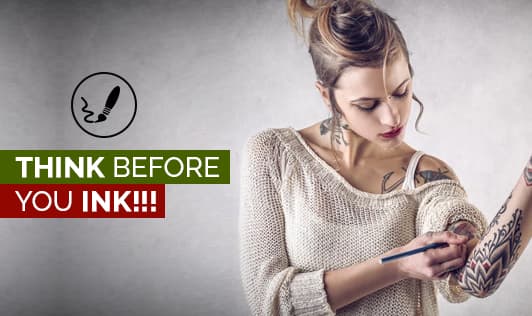 Think Before You Ink!!!