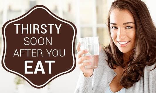 Do You Feel Thirsty Soon After You Eat? Let's Find Out Why