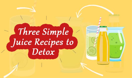 Three Simple Juice Recipes to Detox