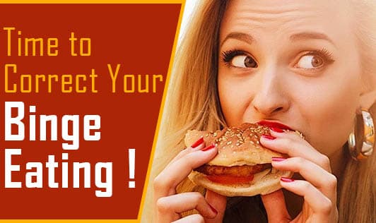 Time to Correct Your Binge Eating !