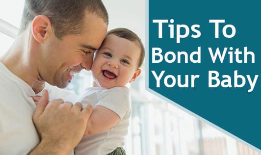 Tips To Bond With Your Baby