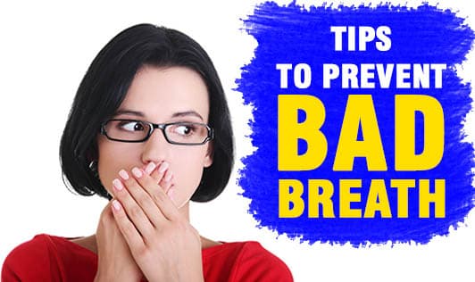 Tips To Prevent Bad Breath