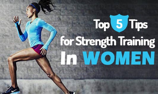 Top 5 Tips for Strength Training in Women