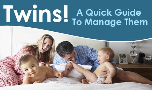 Twins! A Quick Guide To Manage Them