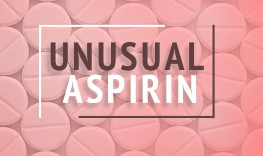 Unusual Aspirin