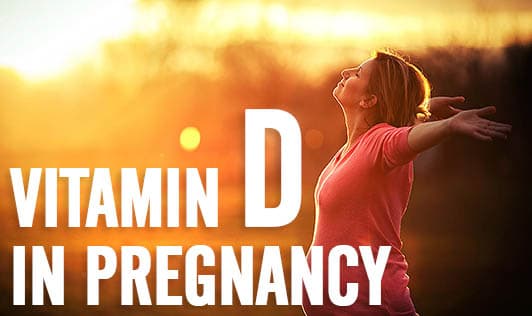 Vitamin D in Pregnancy